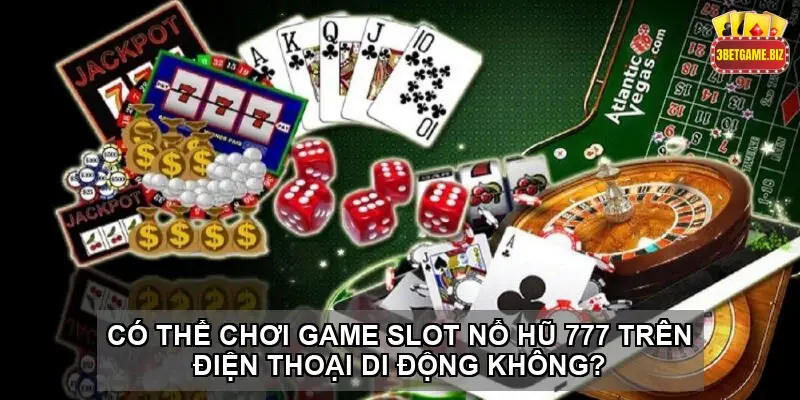Game slot Nổ hũ 777 tại nhà cái 3BET – Trải nghiệm đỉnh cao 7 game slot no hu 777 tai nha cai 3bet trai nghiem dinh cao 68b7ddc522a0b
