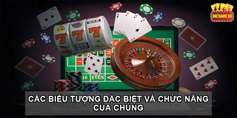 Các biểu tượng đặc biệt và chức năng của chúng
