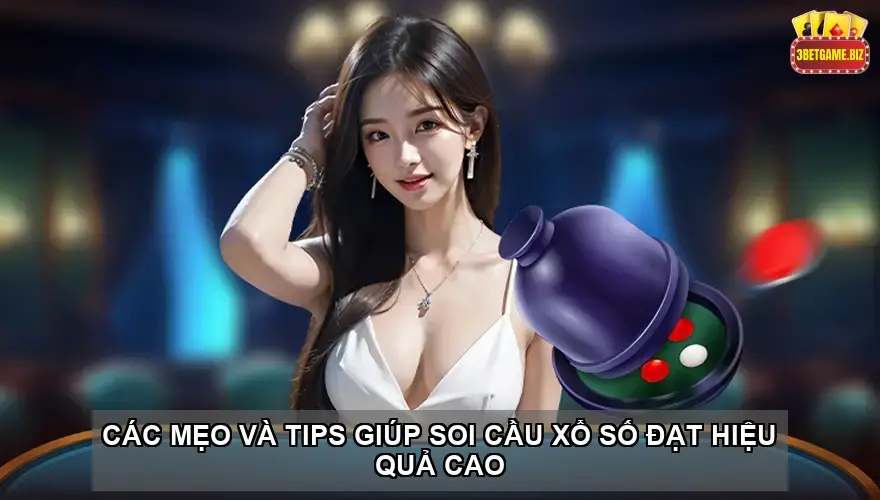 Hướng Dẫn Người Mới Chi Tiết Cách Soi Cầu Xổ Số 4 Các mẹo và tips giúp soi cầu xổ số đạt hiệu quả cao